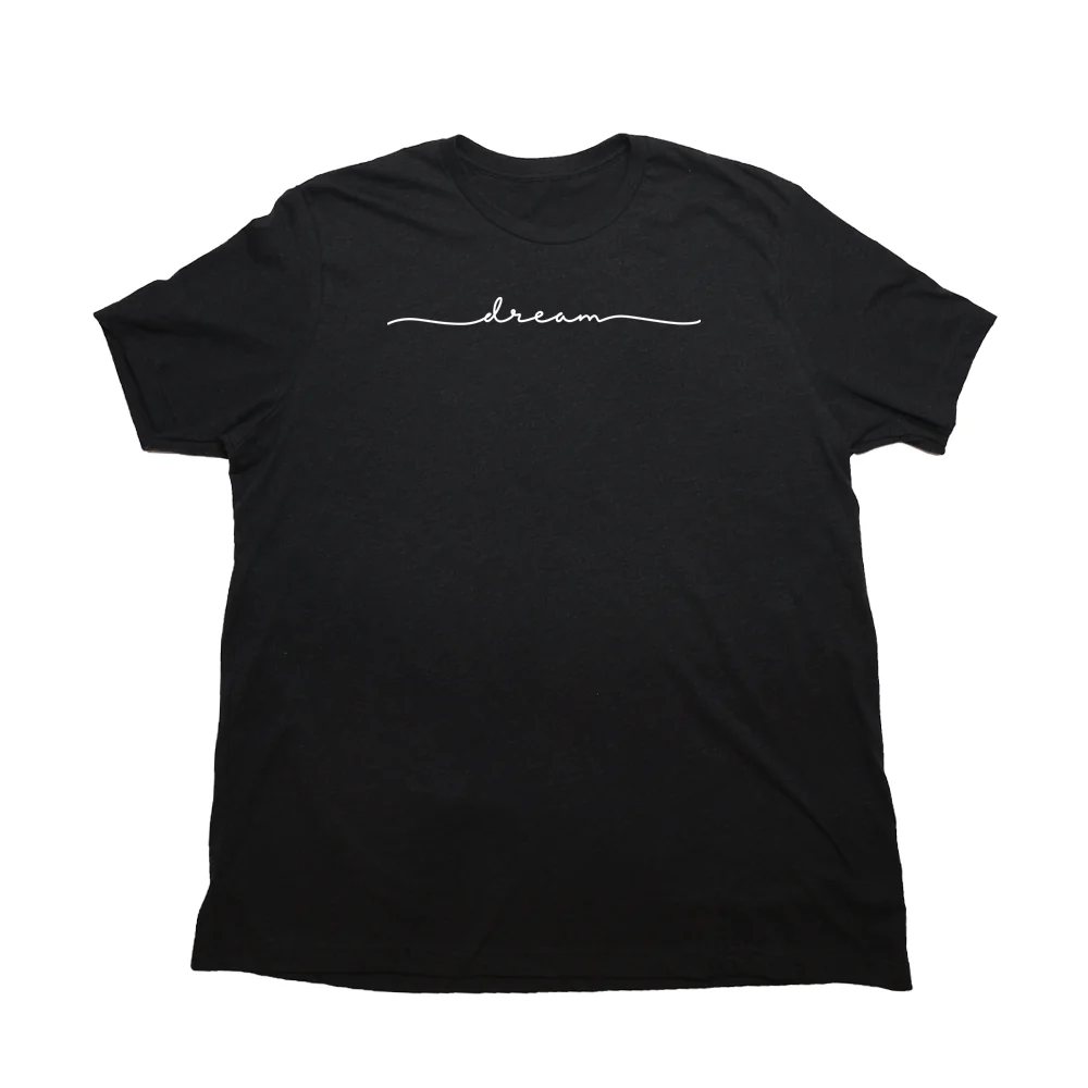 Dream Giant Shirt