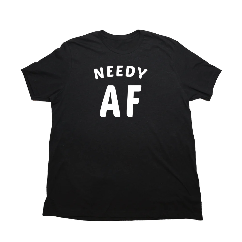 Needy AF Giant Shirt - Image 7