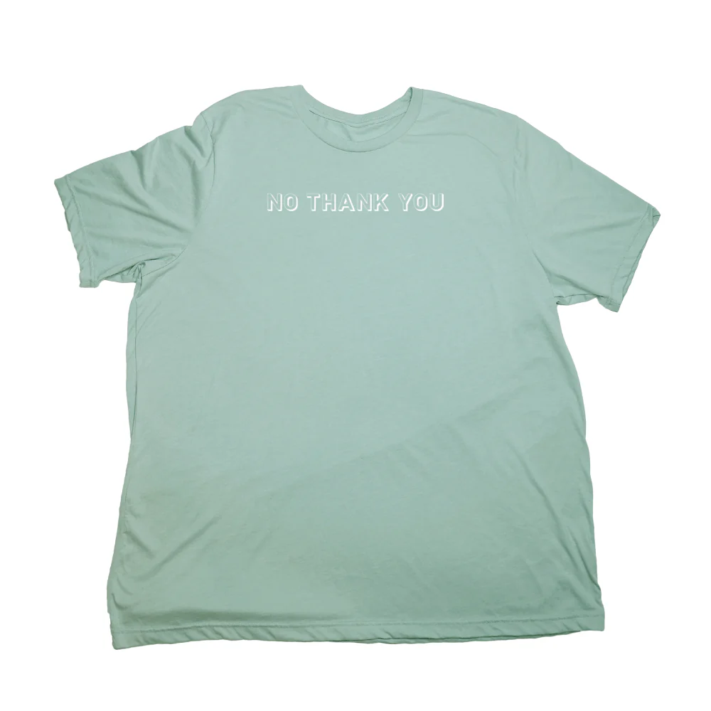 No Thank You Giant Shirt - Image 4