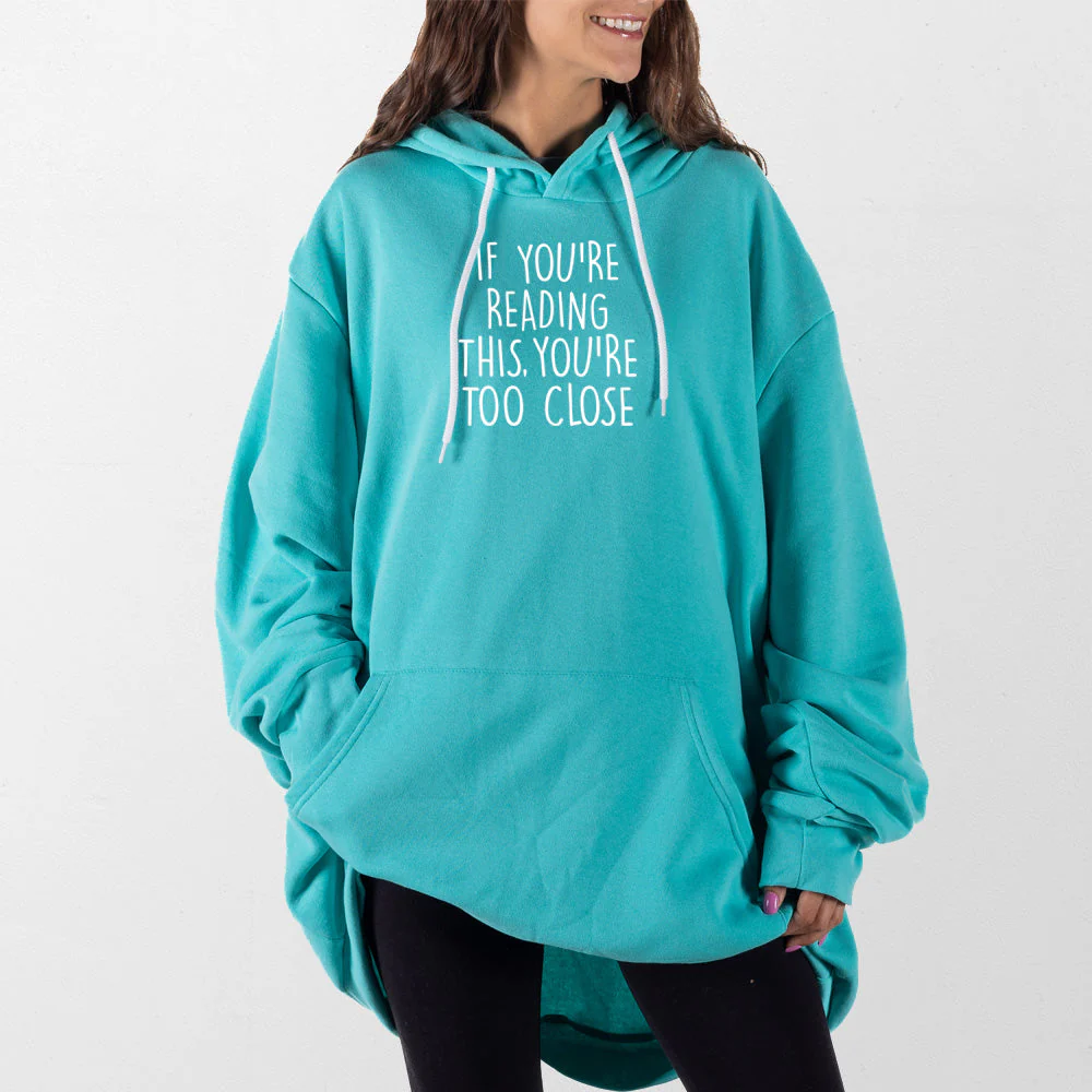 Too Close Giant Hoodie - Image 7